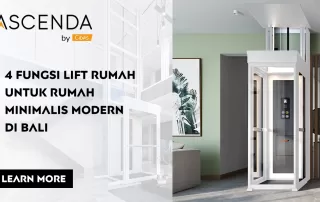 4 Fungsi Lift untuk Rumah Minimalis Modern di Bali - Ascenda