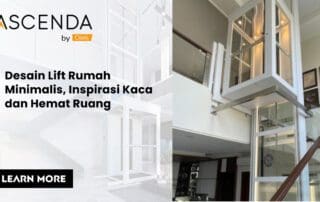 Desain Lift Rumah Minimalis Inspirasi Kaca dan Hemat Ruang