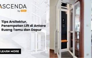 Tips Arsitektur Penempatan Lift di Antara Ruang Tamu dan Dapur