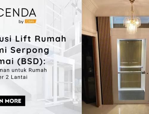 Cara Tepat Pilih Lift Rumah BSD | Panduan Ascenda